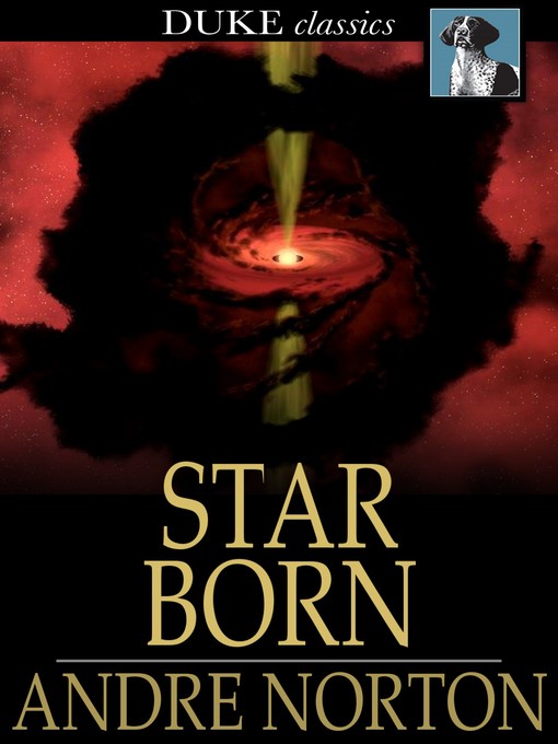 Title details for Star Born by Andre Norton - Wait list